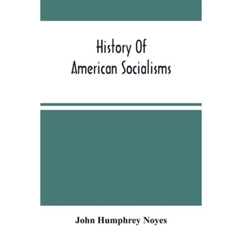 History Of American Socialisms Paperback, Alpha Edition, English, 9789354502132