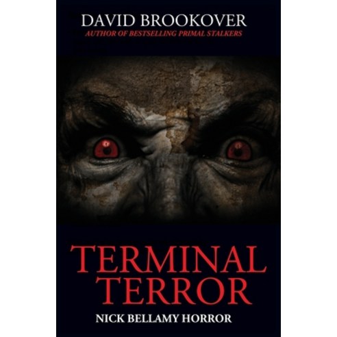 (영문도서) Terminal Terror: Nick Bellamy Horror Paperback, Outskirts Press, English, 9781977254801