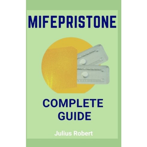 (영문도서) Mifepristone Guide Paperback, Independently Published, English, 9798327107090