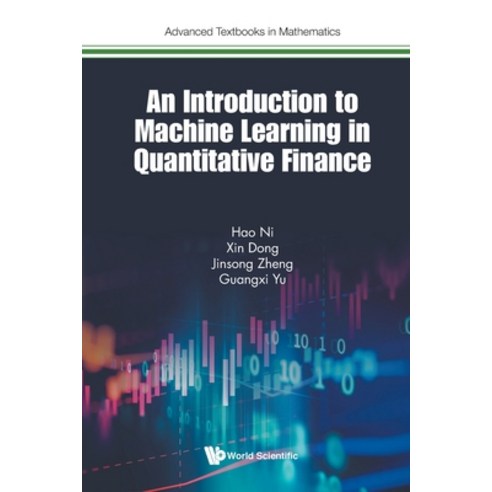 An Introduction to Machine Learning in Quantitative Finance Paperback, Wspc (Europe), English, 9781786349644