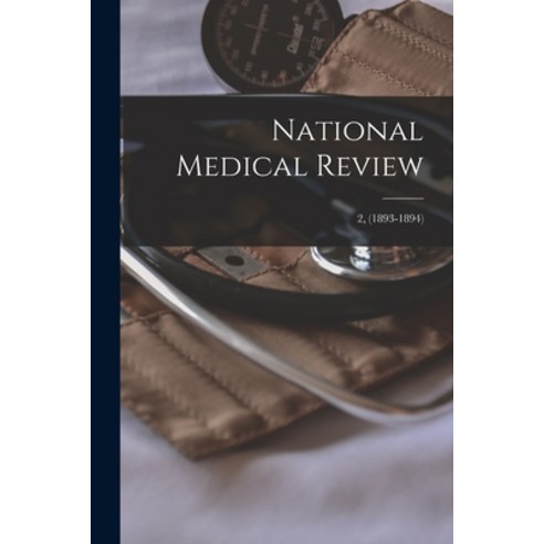 (영문도서) National Medical Review; 2 (1893-1894) Paperback, Legare Street Press, English, 9781014794352