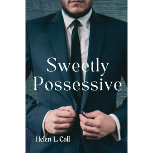 (영문도서) Sweetly Possessive Paperback, Independently Published, English, 9798394766046
