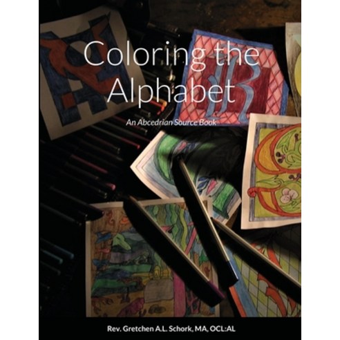 Coloring the Alphabet Paperback, Lulu.com, English, 9781716882982
