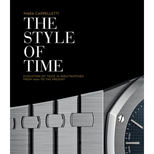 (영문도서) The Style of Time: Evolution of Wristwatch Design 1900 to the Present Hardcover, Acc Art Books, English, 9781788841955