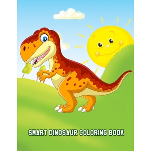 Smart Dinosaur Coloring Book: Beautiful Dinosaurs Designs for Stress Relief and Relaxation for Kids ... Paperback, Independently Published