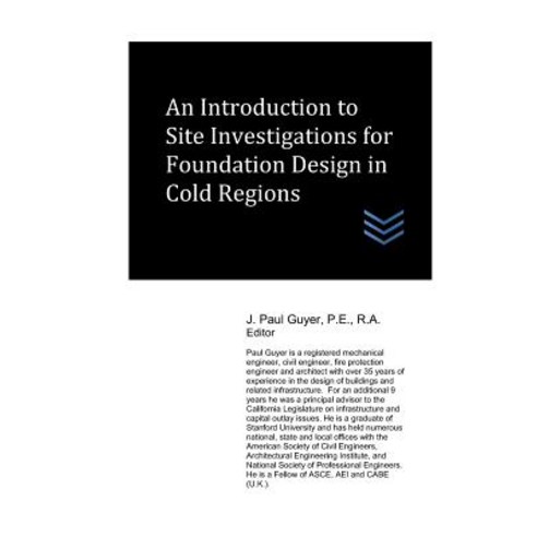 (영문도서) An Introduction to Site Investigations for Foundation Design in Cold Regions Paperback, Independently Published, English, 9781717919533