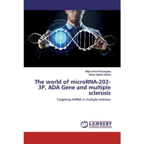 The world of microRNA-202-3P ADA Gene and multiple sclerosis Paperback ...