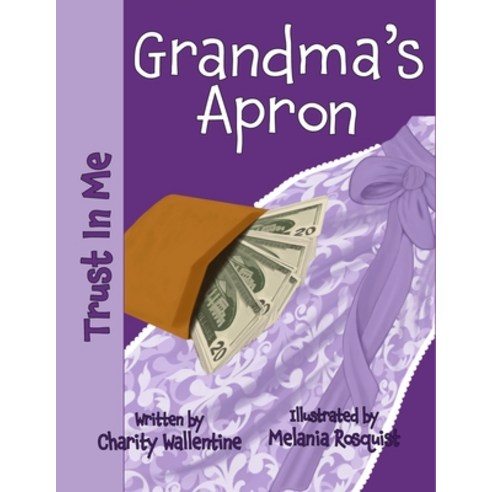 Trust In Me: Grandma''s Apron Paperback, Independently Published, English, 9798711863342