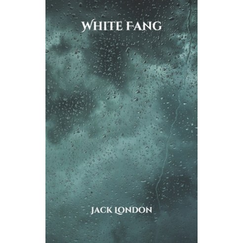 White Fang Paperback, Independently Published, English, 9798704624769
