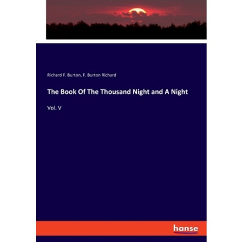 The Book Of The Thousand Night and A Night: Vol. V Paperback, Hansebooks, English, 9783348012539
