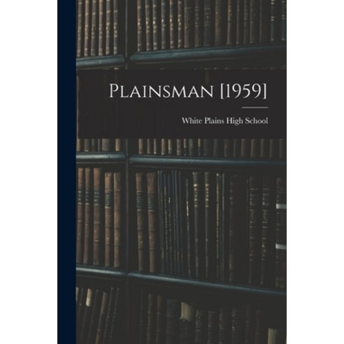 (영문도서) Plainsman [1959] Paperback, Hassell Street Press, English, 9781015245020