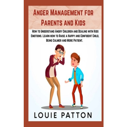 (영문도서) Anger Management for Parents and Kids: 2 Books in 1: How to ...