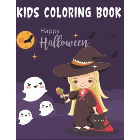 Kids Coloring Book Happy Halloween: Awesome Halloween Coloring Book For Kids and toddler Paperback, Independently Published