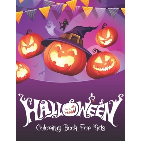 Halloween Coloring Book For Kids: A Collection of Coloring Pages with Scary Spooky Cute Things Such ... Paperback, Independently Published, English, 9798696631998