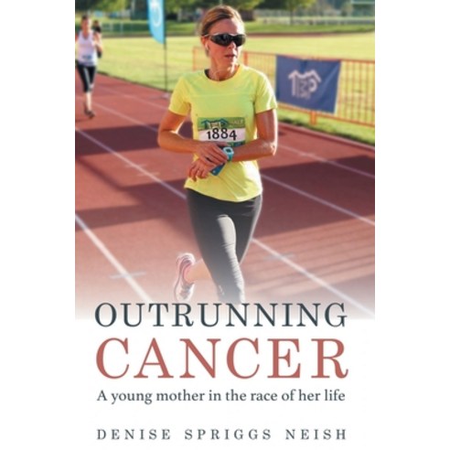 Outrunning Cancer Paperback, Covenant Books