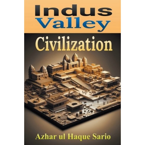 (영문도서) Indus Valley Civilization Paperback, Azhar UL Haque Sario, English, 9798223265627