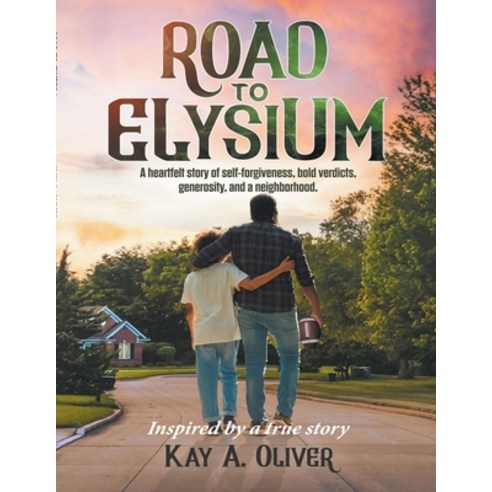 (영문도서) Road To Elysium Paperback, Kay A. Oliver, English, 9798215396377
