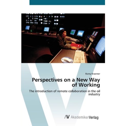 Perspectives on a New Way of Working Paperback, AV Akademikerverlag, English, 9783639437522