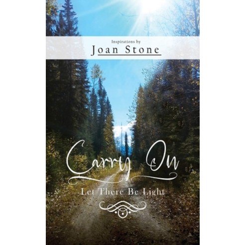 (영문도서) Carry On: Let There Be Light Hardcover, Joan Stone Publishing, English, 9781960159908