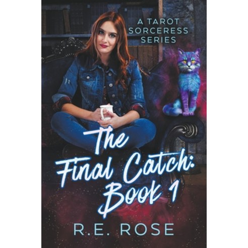 (영문도서) The Final Catch Paperback, R E Rose, English, 9798224425990