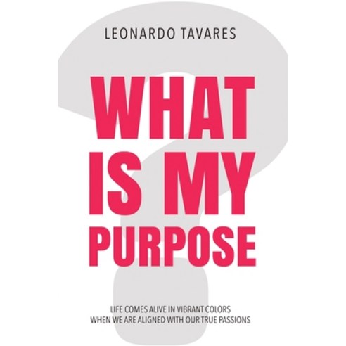 (영문도서) What is My Purpose? Paperback, Realleotavares, English, 9798868974472