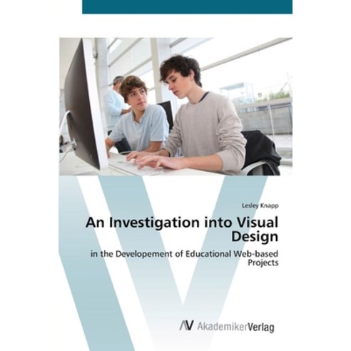An Investigation into Visual Design Paperback, AV Akademikerverlag, English, 9783639454635
