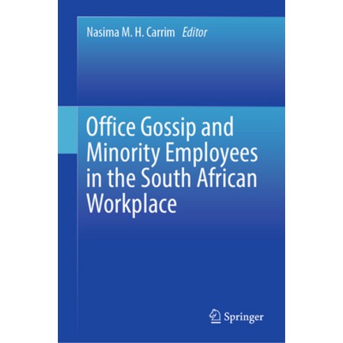 (영문도서) Office Gossip and Minority Employees in the South African Workplace Hardcover, Springer, English, 9789819926909