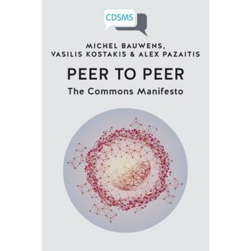 (영문도서) Peer to Peer: The Commons Manifesto Paperback, English, 9781911534778, University of Westminster P...
