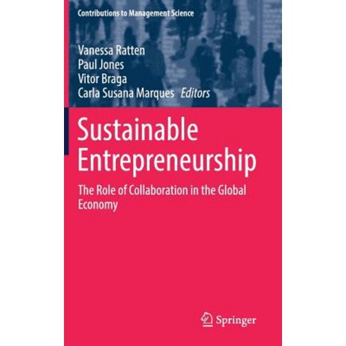 Sustainable Entrepreneurship: The Role of Collaboration in the Global Economy Hardcover, Springer, English, 9783030123413