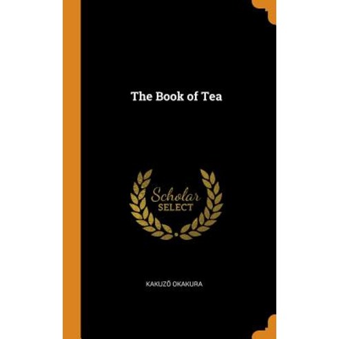 (영문도서) The Book of Tea Hardcover, Franklin Classics, English, 9780342936540