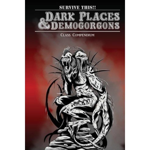 (영문도서) Dark Places & Demogorgons Class Compendium Paperback, Lulu.com, English, 9781678108878