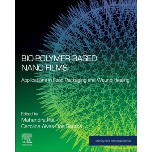 Biopolymer-Based Nano Films: Applications in Food Packaging and Wound Healing Paperback, Elsevier, English, 9780128233818