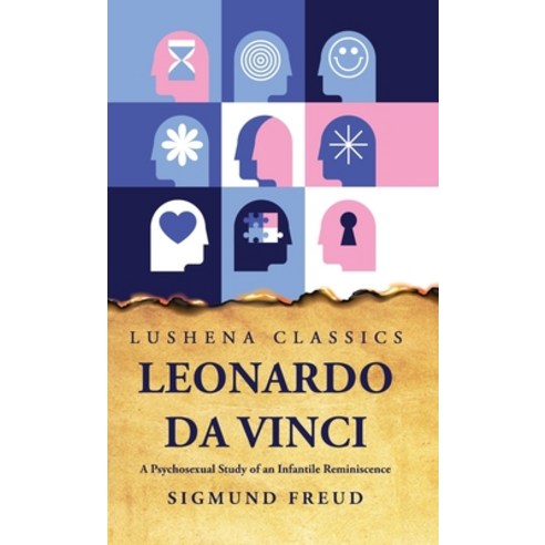 (영문도서) Leonardo Da Vinci A Psychosexual Study of an Infantile Reminiscence Hardcover, Lushena Books, English, 9781631829345