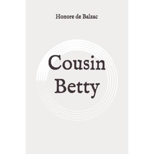 Cousin Betty: Original Paperback, Independently Published