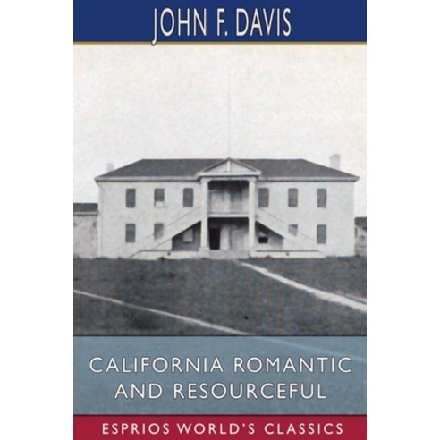 California Romantic and Resourceful (Esprios Classics) Paperback, Blurb, English, 9781034798873