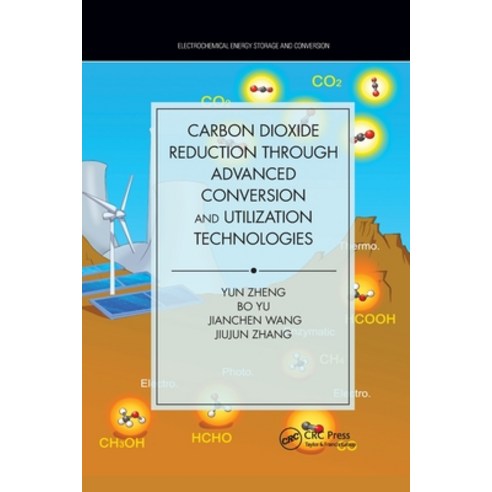 (영문도서) Carbon Dioxide Reduction through Advanced Conversion and Utilization Technologies Paperback, CRC Press, English, 9780367779863