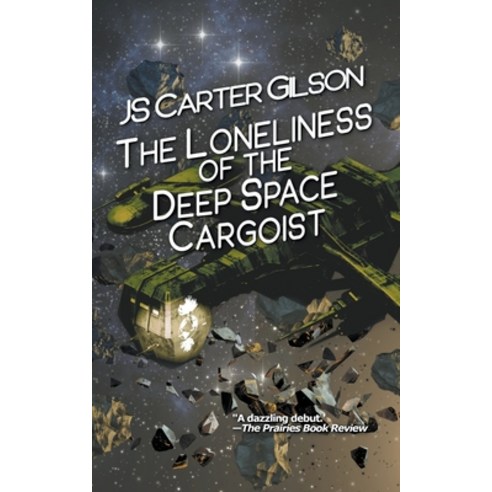 (영문도서) The Loneliness of the Deep Space Cargoist Paperback, Cavia Porcellus, English, 9781955045001