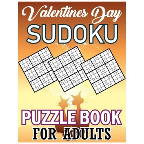 Valentines Day Sudoku Puzzle Book For Adults: Fun Activity/Puzzle Book. Perfect Gift for Valentines ... Paperback, Independently Published, English, 9798592586972