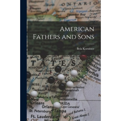 (영문도서) American Fathers and Sons Paperback, Hassell Street Press, English, 9781015188037