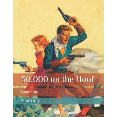 30 000 on the Hoof: Large Print Paperback, Independently Published, English, 9798634274430
