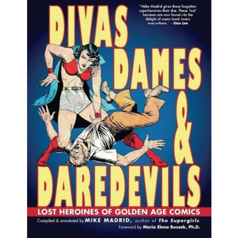 (영문도서) Divas Dames & Daredevils: Lost Heroines of Golden Age Comics Paperback, Exterminating Angel Press, English, 9781935259237