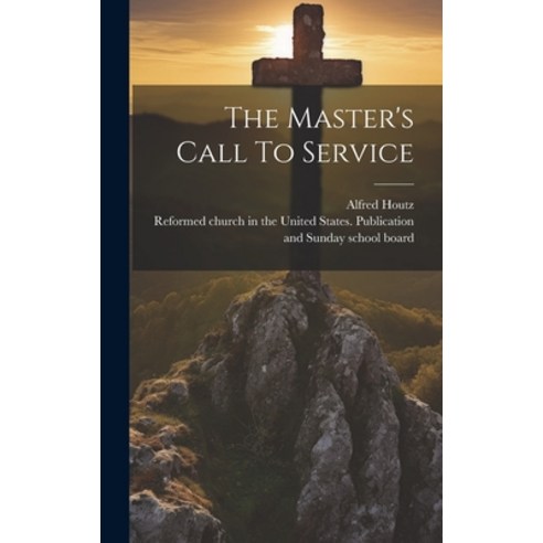 (영문도서) The Master''s Call To Service Hardcover, Legare Street Press, English, 9781020227660