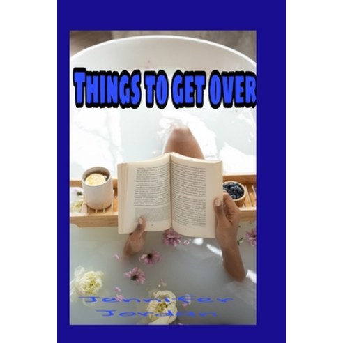 (영문도서) Things to get over: Getting over your past and making things right Paperback, Independently Published, English, 9798358113640
