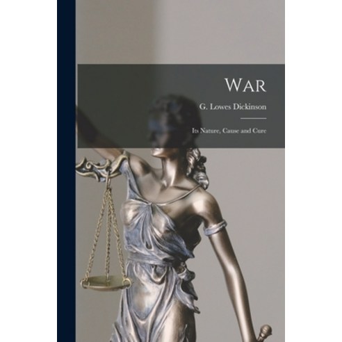 (영문도서) War: Its Nature Cause and Cure Paperback, Legare Street Press, English, 9781014454591