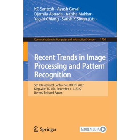 (영문도서) Recent Trends in Image Processing and Pattern Recognition: 5th International Conference Rtip... Paperback, Springer, English, 9783031235986