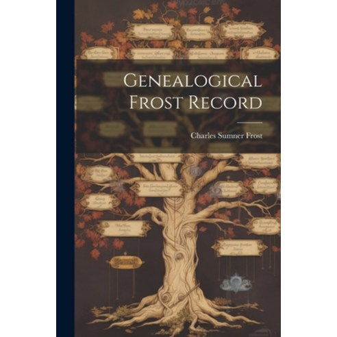 (영문도서) Genealogical Frost Record Paperback, Legare Street Press, English, 9781022218284