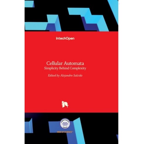 (영문도서) Cellular Automata: Simplicity Behind Complexity Hardcover, Intechopen, English, 9789533072302