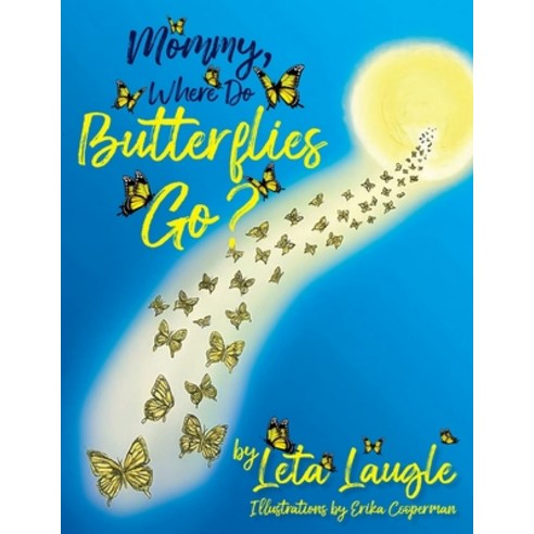(영문도서) Mommy Where Do Butterflies Go? Paperback, Citiofbooks, Inc., English, 9781960952578