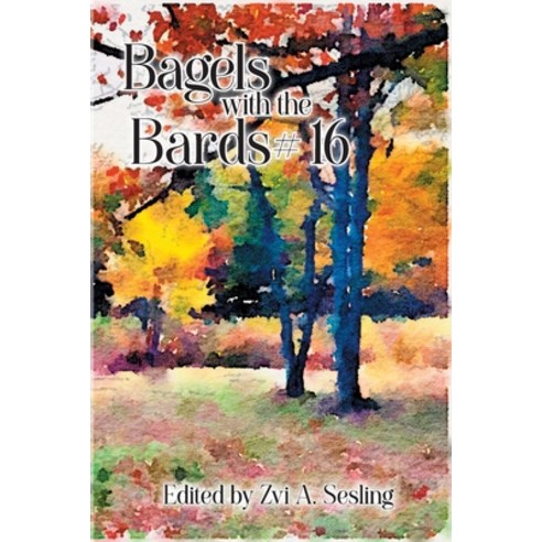 (영문도서) Bagels with the Bards #16 Paperback, Lulu.com, English, 9781312181953
