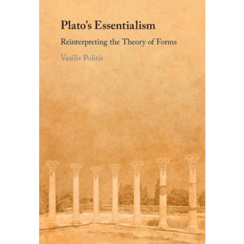 Plato''s Essentialism: Reinterpreting the Theory of Forms Hardcover, Cambridge University Press, English, 9781108833660
